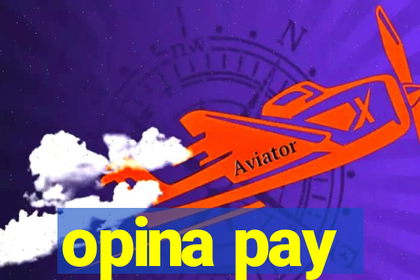 opina pay